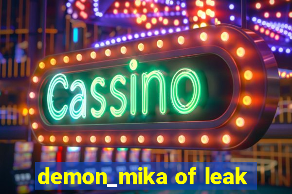 demon_mika of leak